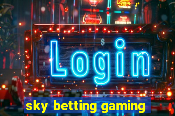 sky betting gaming